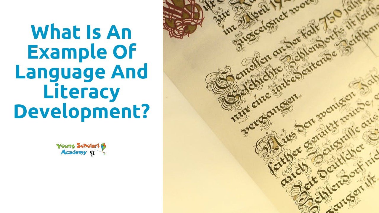 What is an example of language and literacy development?